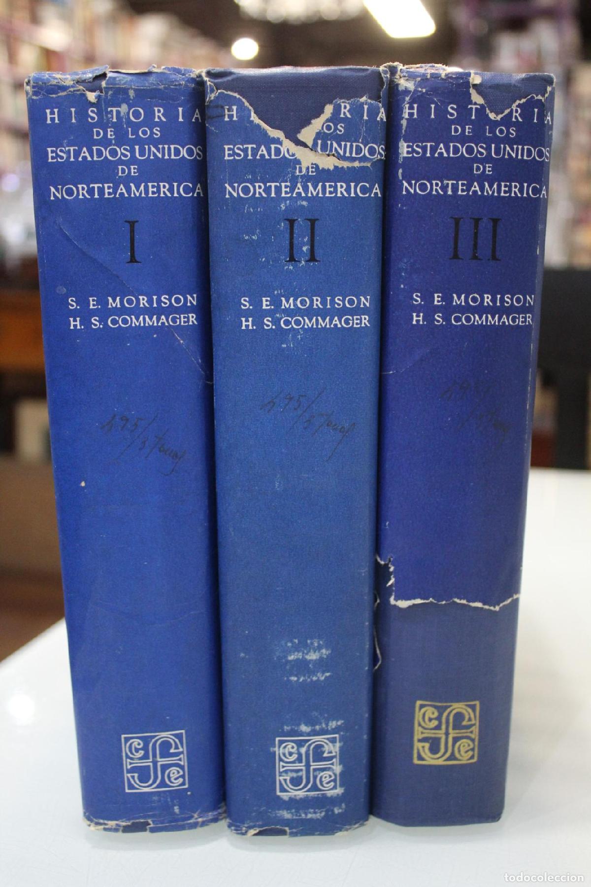 Libros de segunda mano: Historia de los Estados Unidos de Norteam&eacute;rica.- 3 tomos. - Morison, Samuel Eliot.; Commager, Henry