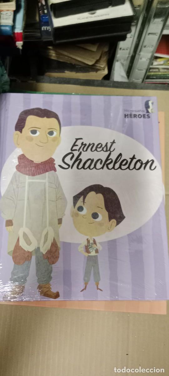 Libros de segunda mano: ERNEST SHACKLETON. MIS PEQUE&Ntilde;OS HEROES. TAPA DURA PRECINTADO LIBRO CU-1A