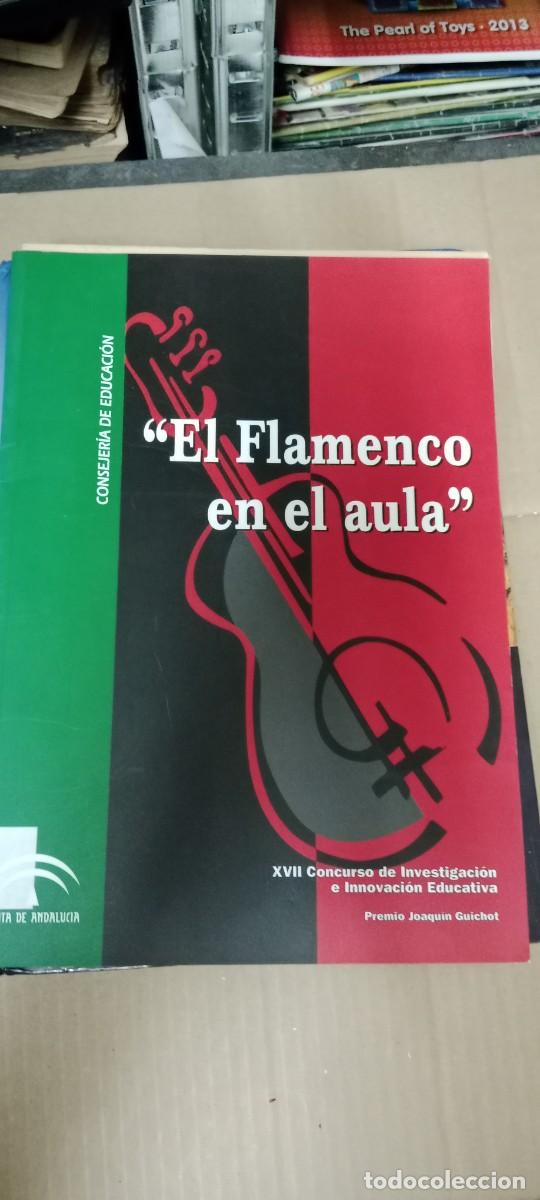 Libros de segunda mano: EL FLAMENCO EN EL AULA JUNTA DE ANDALUCIA LIBRO CU-1A