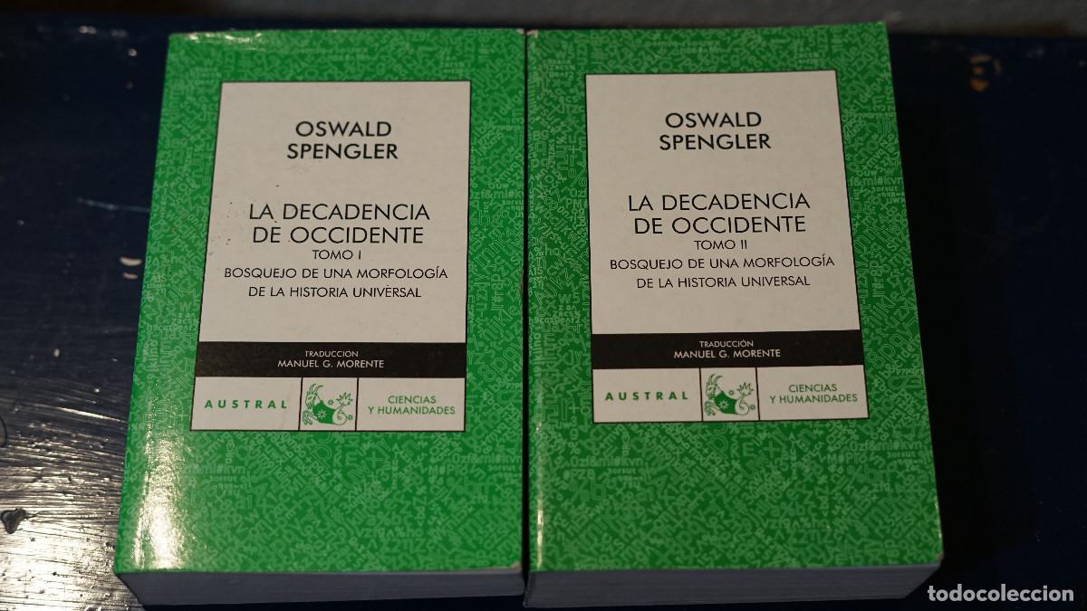 Libros de segunda mano: Oswald Spengler - La decadencia de Occidente tomo 1 y 2 - Espasa Calpe