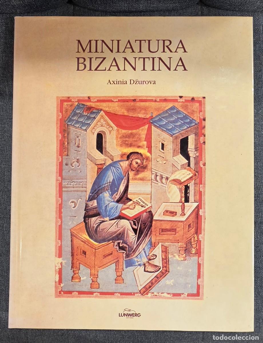 Libros de segunda mano: MINIATURA BIZANTINA de Axinia Dzurova. Lunwerg Editores, 2001