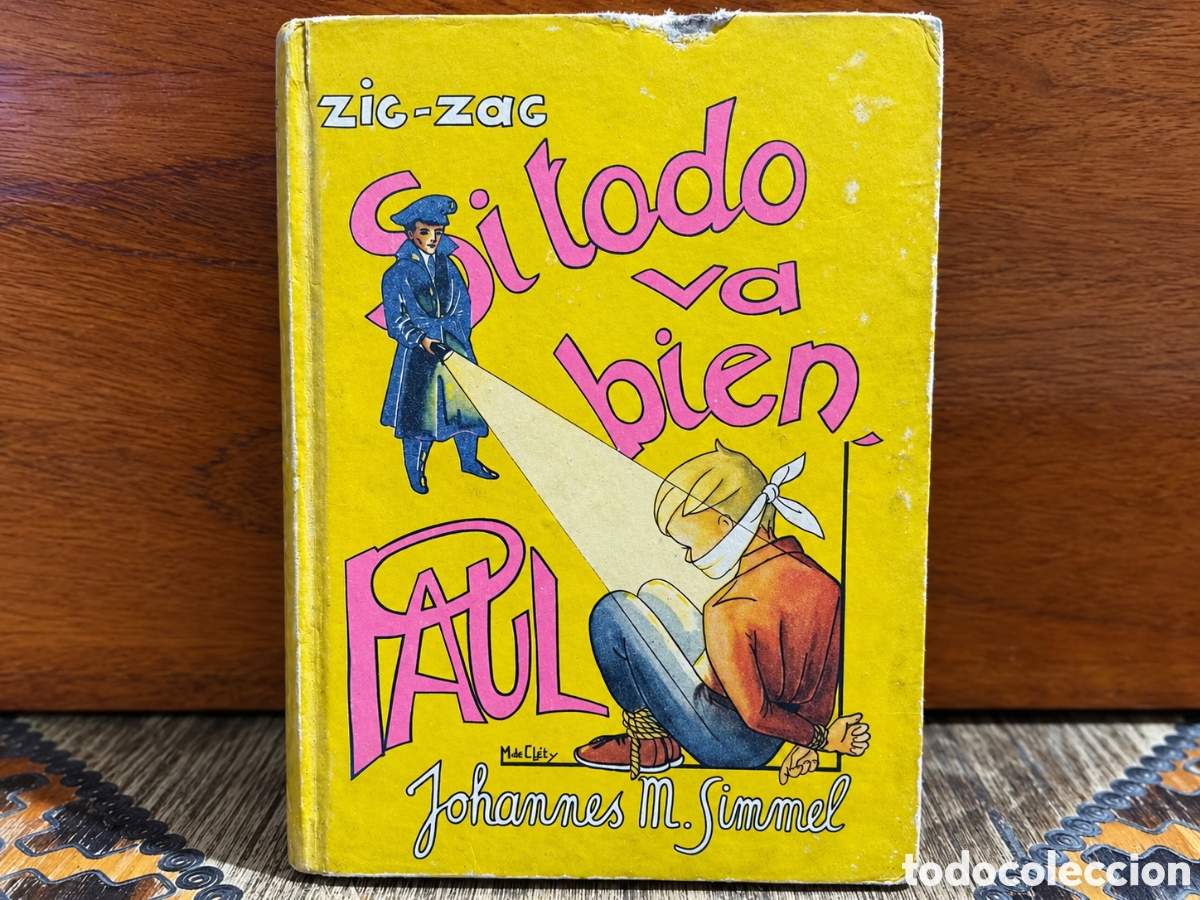 Libros de segunda mano: JOHANNES M. SIMMEL &ndash; SI TODO VA BIEN, PAUL &ndash; EMPRESA EDITORA ZIG-ZAG &ndash; 1958 &ndash; LML