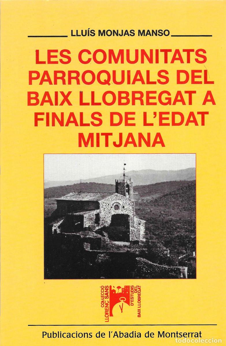 Libros de segunda mano: Les Comunitats Parroquials del Baix Llobregat a finals de l&rsquo;Edat Mitjana - Foto 1