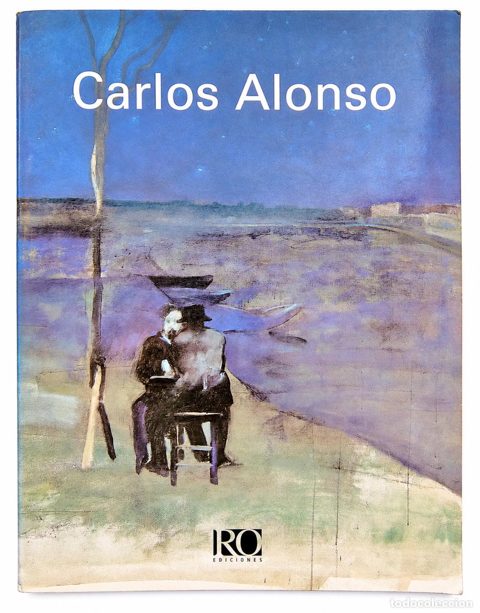 Libros de segunda mano: CARLOS ALONSO &ndash; CARLOS ALONSO &ndash; RC EDICIONES &ndash; LM