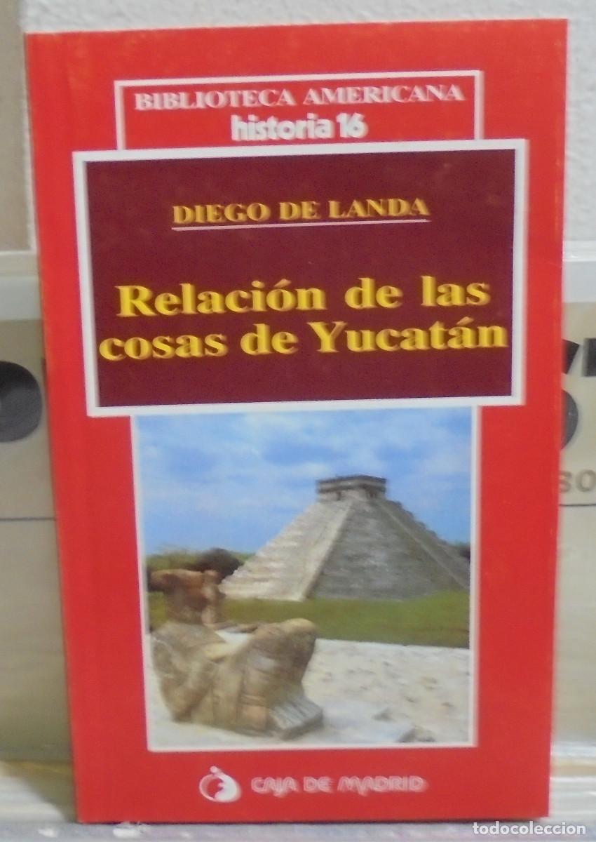 Libros de segunda mano: Relaci&oacute;n de las cosas del Yucat&aacute;n. Diego de Landa
