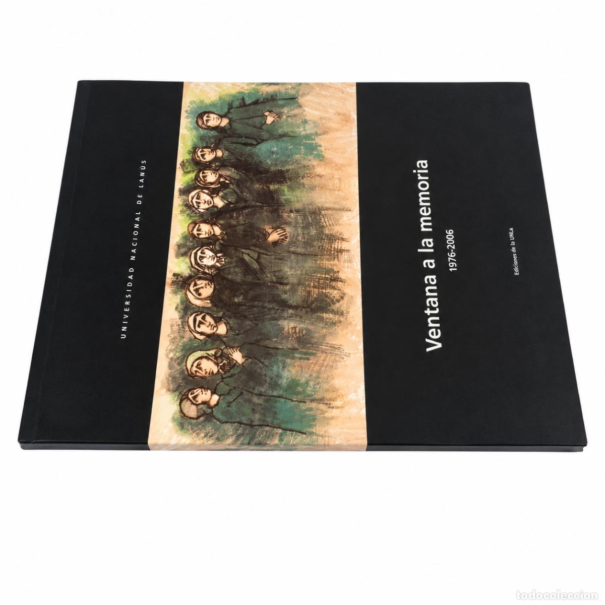 Libros de segunda mano: VV. AA. &ndash; VENTANA A LA MEMORIA 1976-2006 &ndash; UNIVERSIDAD NACIONAL DE LAN&Uacute;S &ndash; 2006 &ndash; LM