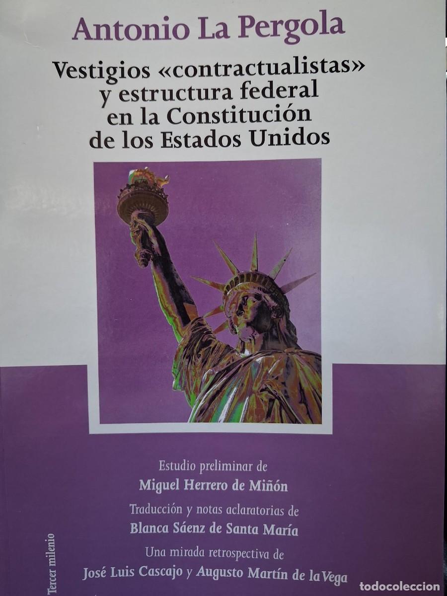 Libros de segunda mano: VERTIGIOS CONTRACTUALISTAS Y ESTRUCTURA FEDERAL LA CONSTITUCION DE ESTADOS UNIDOS ANTONIO LA PERGOLA