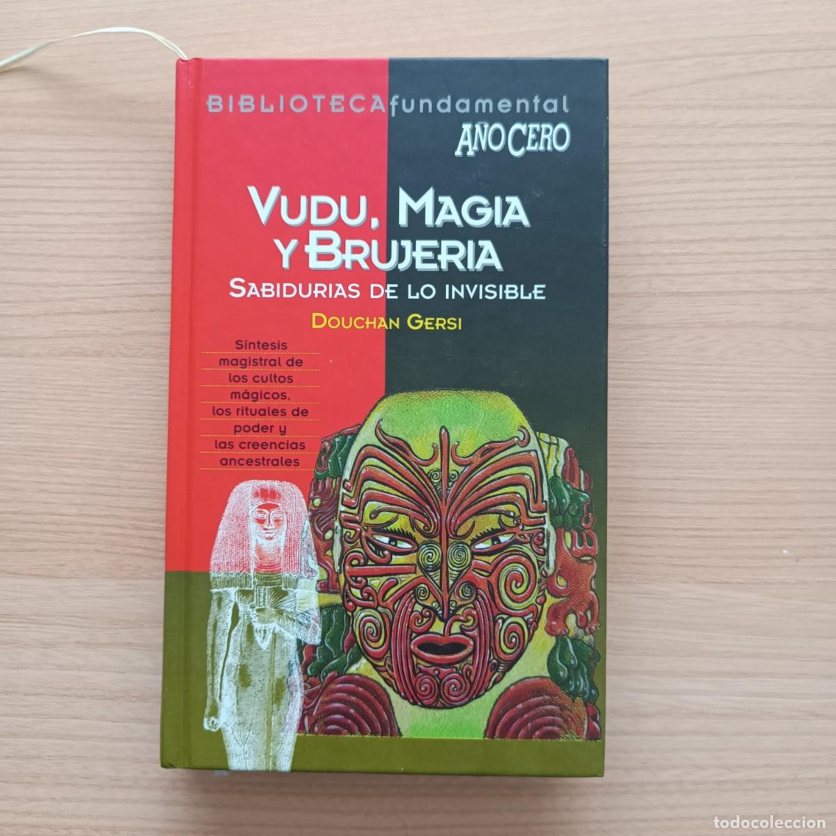 Libros de segunda mano: Vud&uacute;, magia y brujer&iacute;a. Sabidur&iacute;as de lo invisible - Douchan Gersi