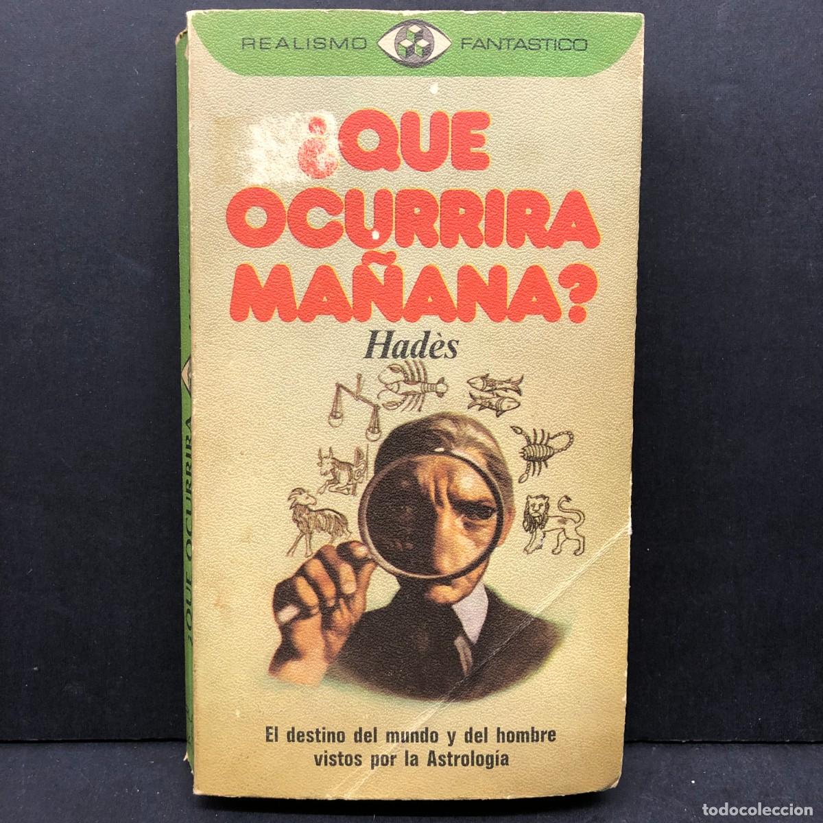 Libros de segunda mano: &iquest; QUE OCURRIRA MA&Ntilde;ANA ? - HAD&Egrave;S - REALISMO FANTASTICO - EL DESTINO DEL MUNDO Y DEL HOMBRE / 361