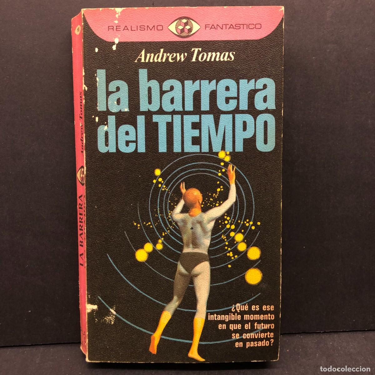 Libros de segunda mano: LA BARRERA DEL TIEMPO - ANDREW TOMAS - REALISMO FANTASTICO - PLAZA & JANES / 362
