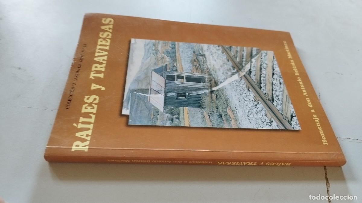 Libros de segunda mano: RAILES Y TRAVIESAS / Homenaje a Don Antonio Beltran Martinez / EVA 250-207