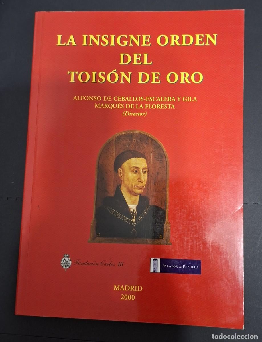 Libros de segunda mano: LA INSIGNE ORDEN DEL TOIS&Oacute;N DE ORO