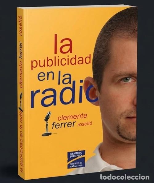 Libros de segunda mano: M3080 - LA PUBLICIDAD EN LA RADIO. CLEMENTE FERRER ROSELLO. PERIODISMO.