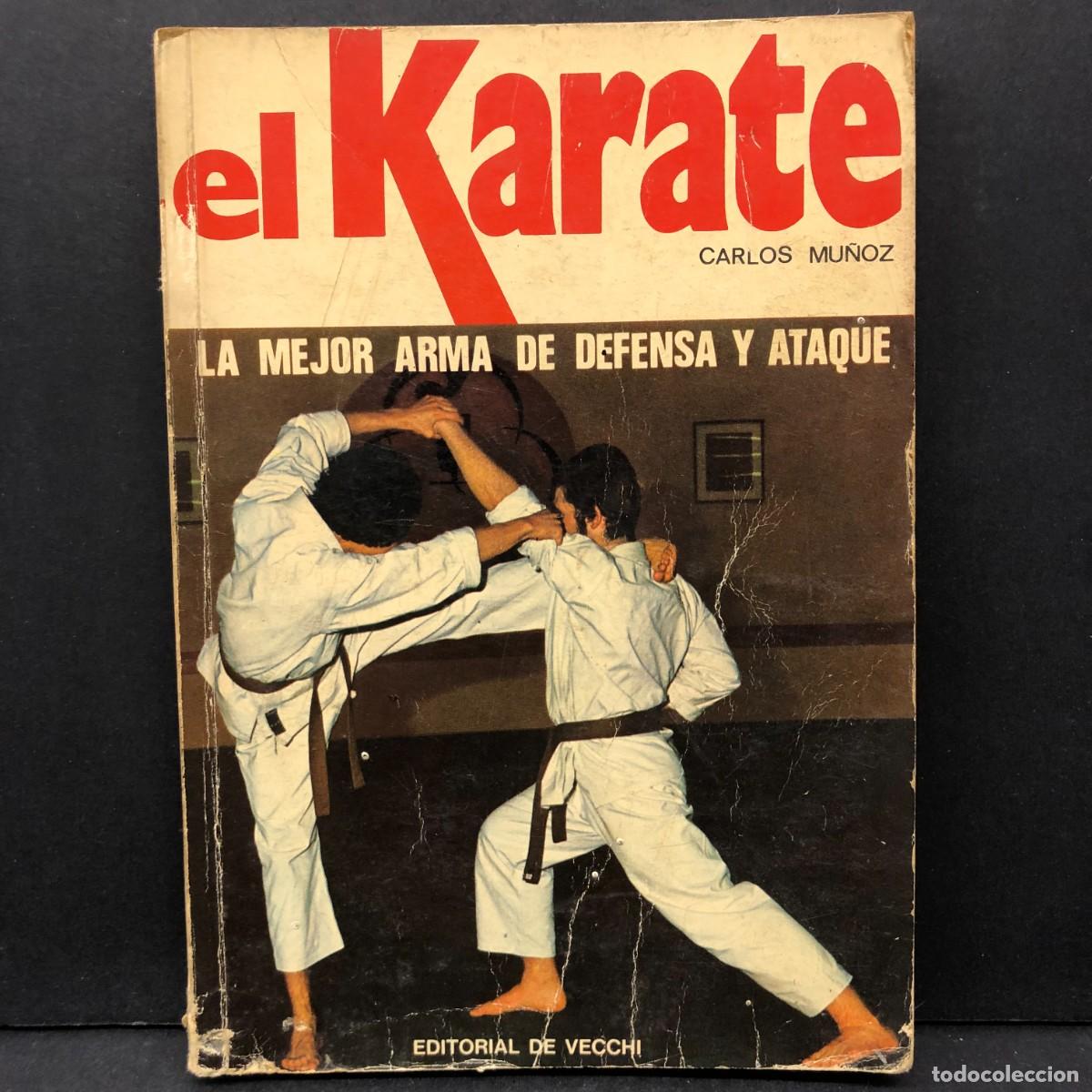 Libros de segunda mano: EL KARATE - CARLOS MU&Ntilde;OZ - LA MEJOR ARMA DE DEFENSA Y ATAQUE - EDITORIAL DE VECCHI / 414