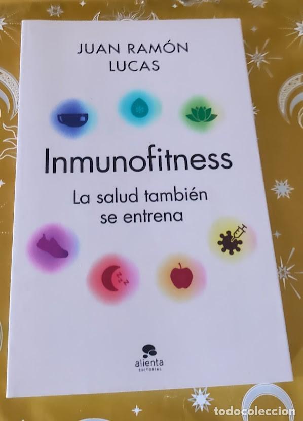 Libros de segunda mano: Inmunofitness - La salud tambi&eacute;n se entrena - Juan Ram&oacute;n Lucas - 2023 Alienta Editorial