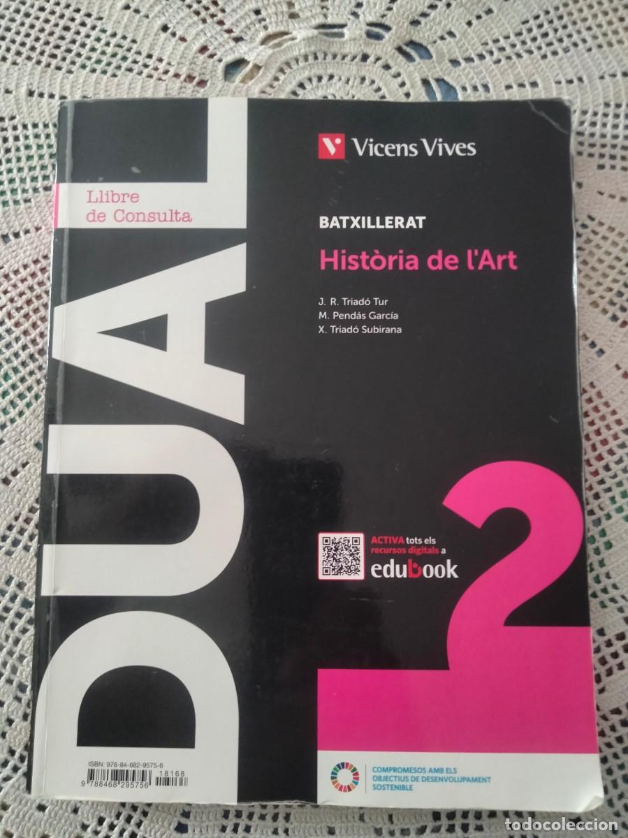 Libros de segunda mano: DUAL 2 HIST&Ograve;RIA DE L'ART BATXILLERAT