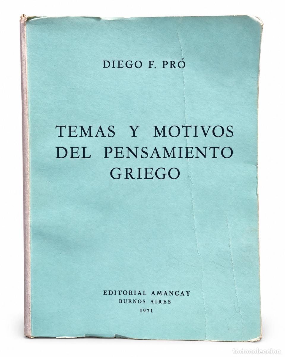 Libros de segunda mano: DIEGO F. PR&Oacute; &ndash; TEMAS Y MOTIVOS DEL PENSAMIENTO GRIEGO &ndash; EDITORIAL AMANCAY &ndash; 1971