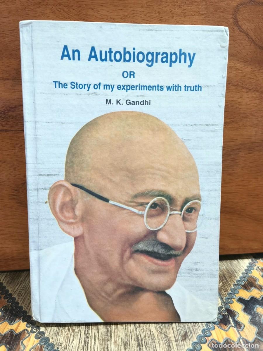 Libros de segunda mano: M. K. GANDHI &ndash; AN AUTOBIOGRAPHY OR THE STORY OF MY EXPERIMENTS WITH TRUTH &ndash; NAVAJIVAN PUBLISHING HOU