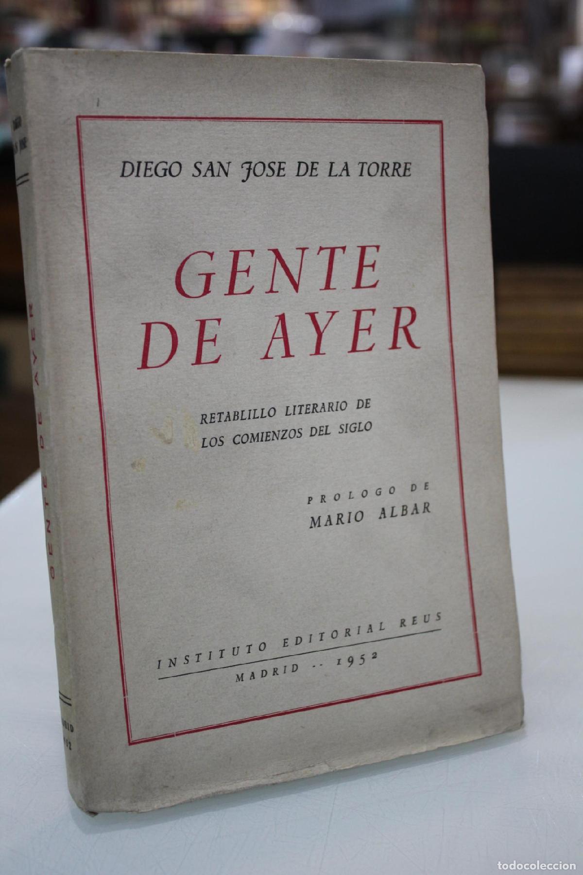 Libros de segunda mano: Gente de Ayer. Retablillo literario de los comienzos de siglo. - San Jos&eacute; de la Torre, Diego.