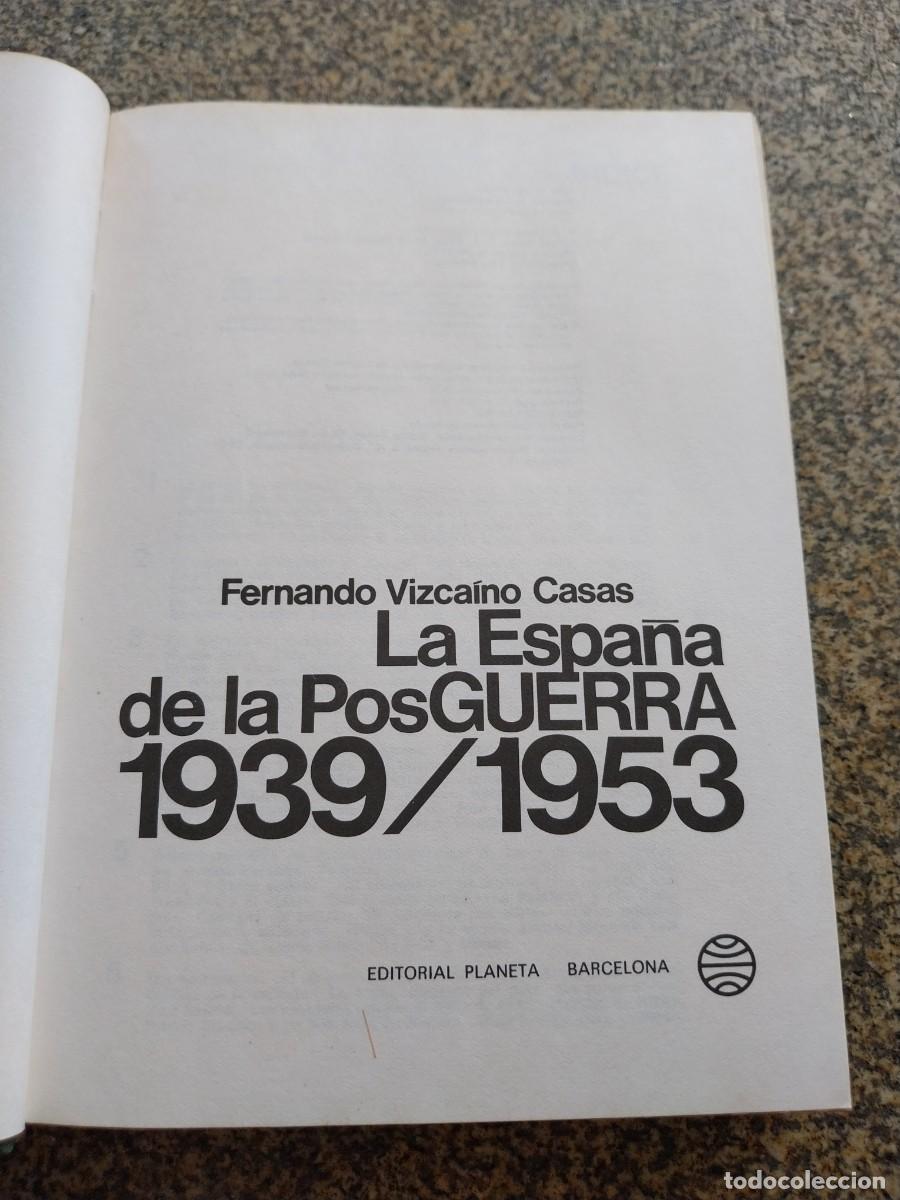 Libros de segunda mano: LA ESPA&Ntilde;A DE LA POSGUERRA 1939-1953 -- FERNANDO VIZCAINO CASAS -- PLANETA --