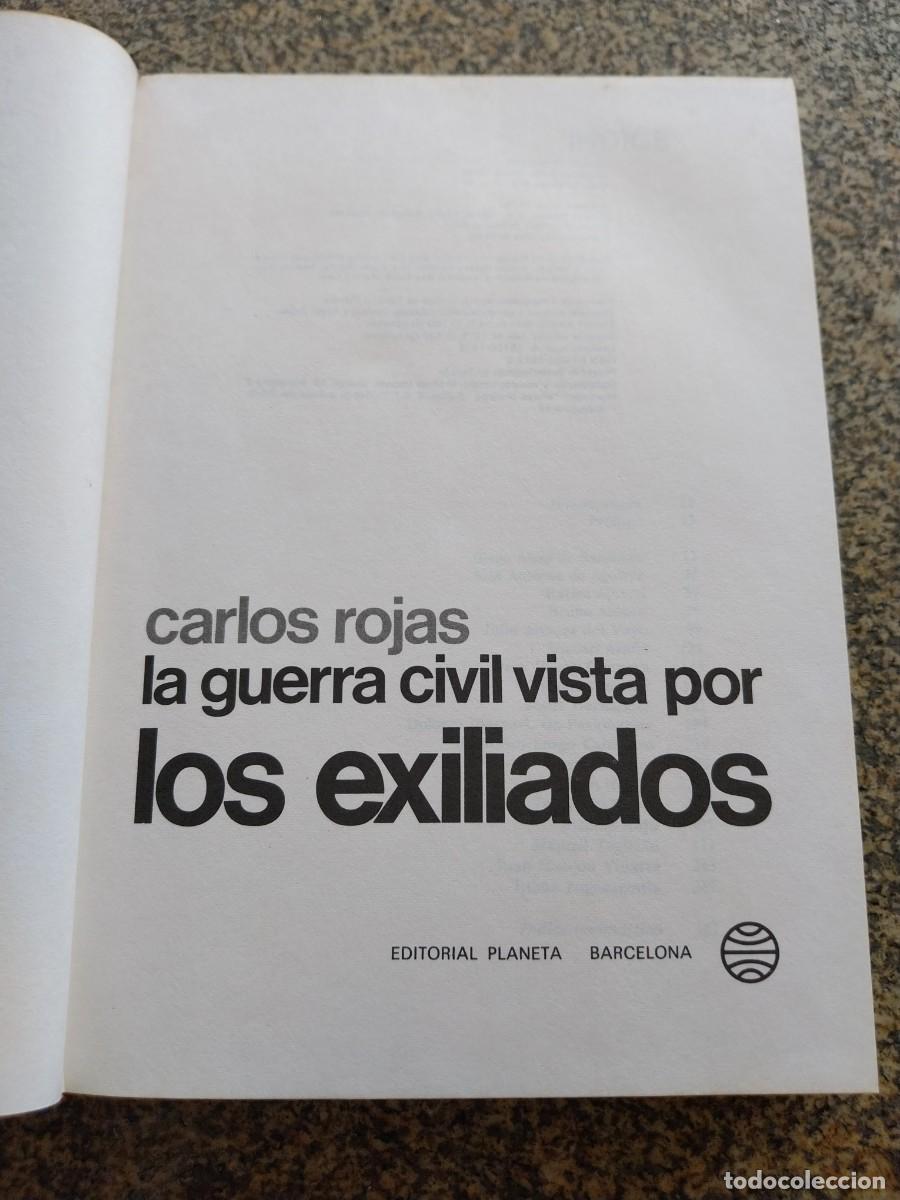 Libros de segunda mano: LA GUERRA CIVIL VISTA POR LOS EXILIADOS -- CARLOS ROJAS -- PLANETA --