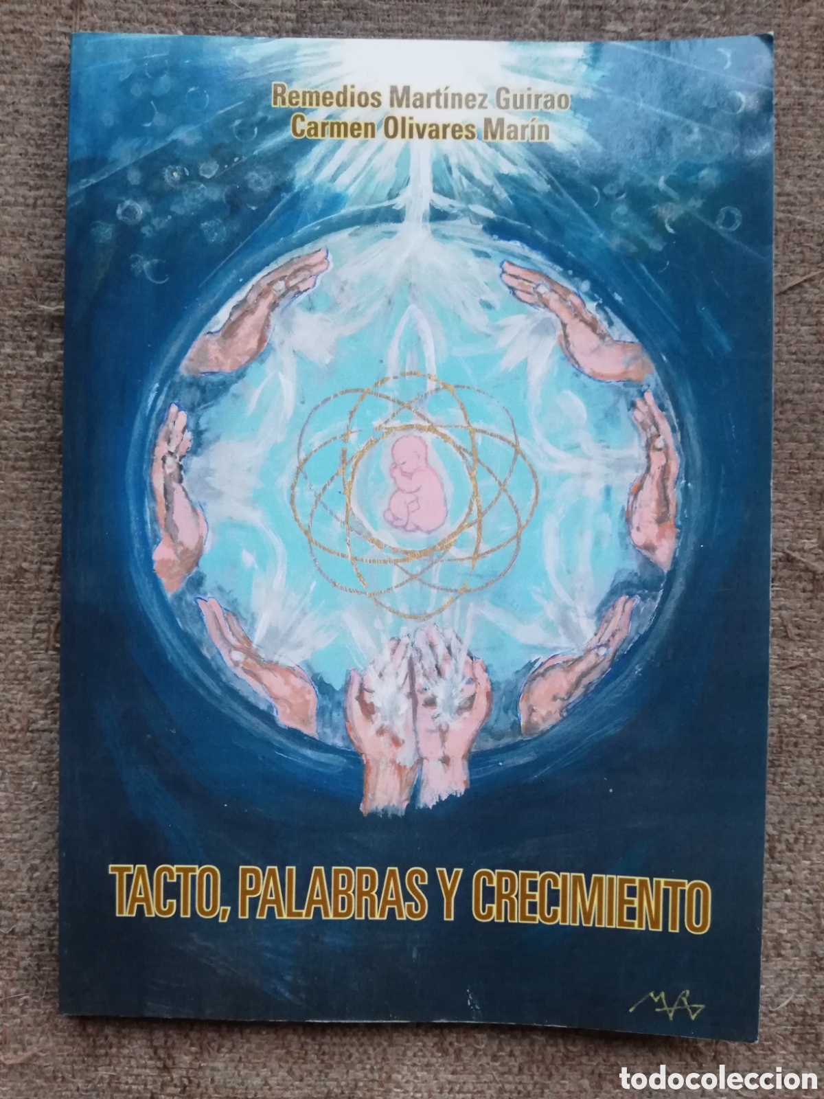 Livres d'occasion: Tacto, palabras y crecimiento, Remedios Mart&iacute;nez Guirao y Carmen Olivares Mar&iacute;n. Ejemplar dedicado