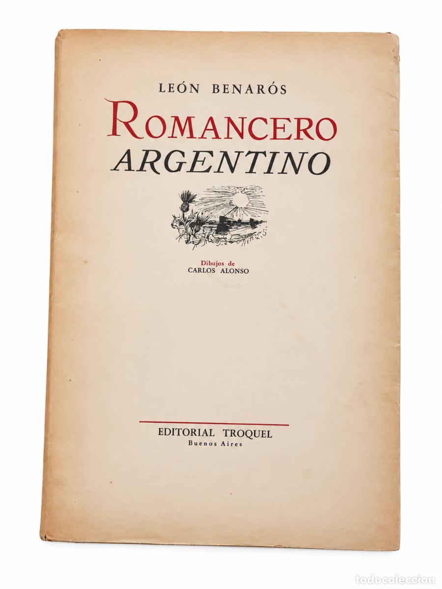 Libros de segunda mano: Le&oacute;n Benar&oacute;s &mdash; Romancero argentino, dibujos de Carlos Alonso LM