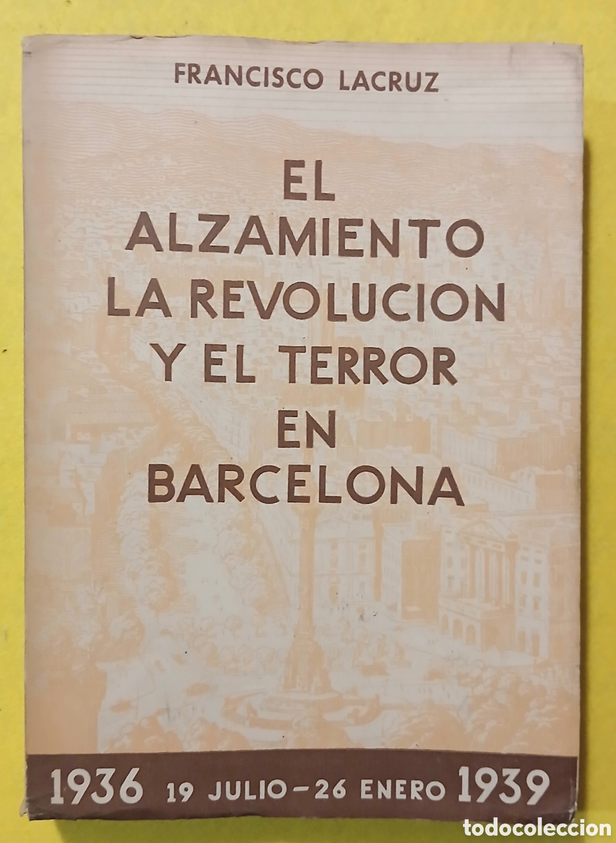 Libros de segunda mano: El alzamiento, la revoluci9n y el terror en Barcelona