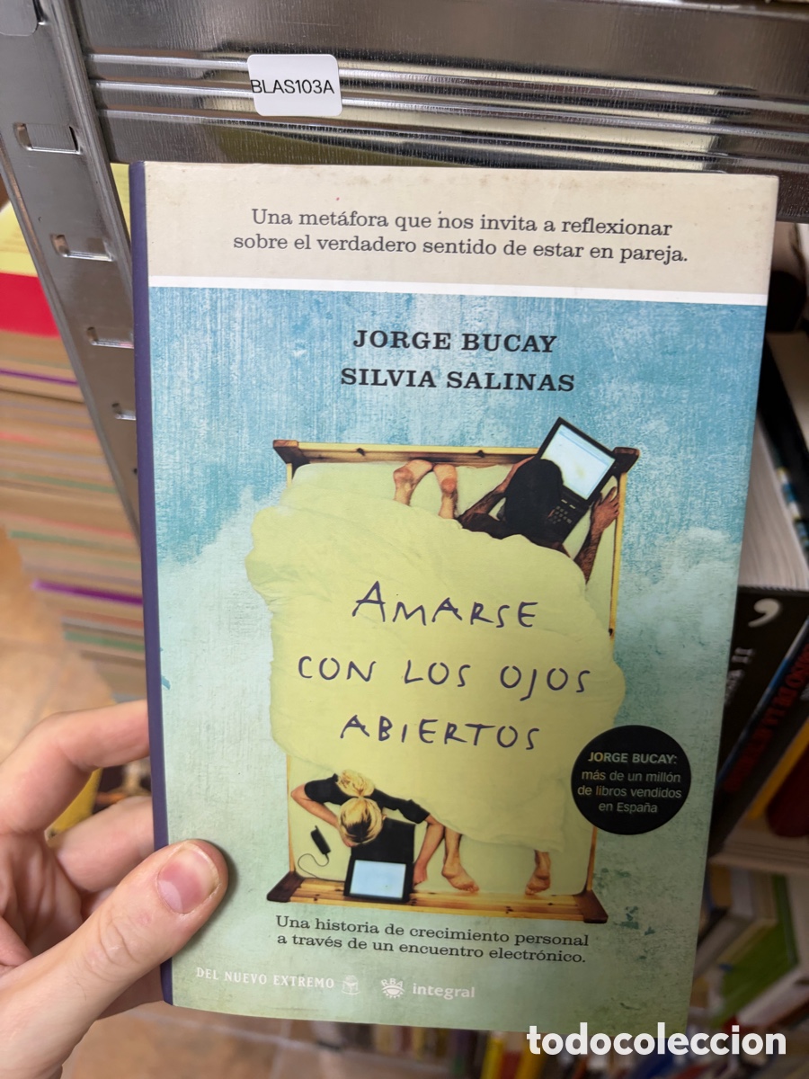 Libros de segunda mano: Blas103A JORGE BUCAY SILVIA SALINAS AMARSE CON LOS OJOS ABIERTOS