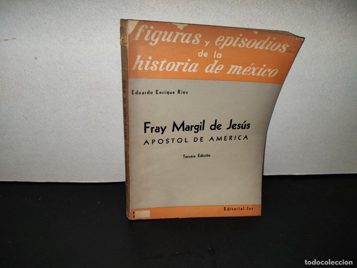 Libros de segunda mano: 220- Fray Margil De Jes&uacute;s. Ap&oacute;stol De Am&eacute;rica - Eduardo Enrique R&iacute;os - Editorial JUS, 1959