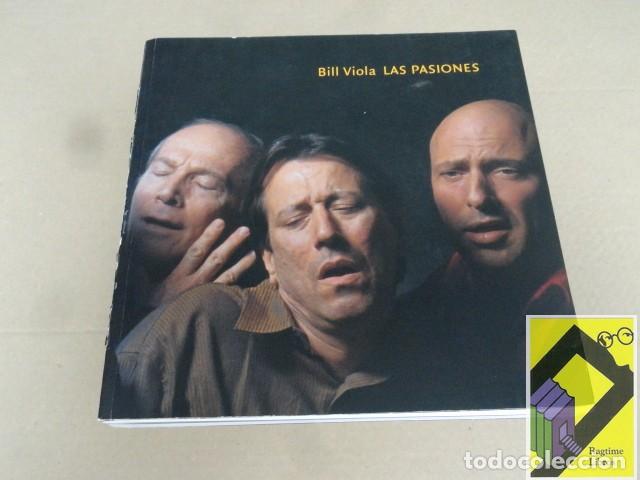 Libros de segunda mano: VIOLA, Bill: Bill Viola. Las pasiones