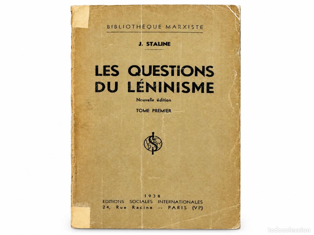 Libros de segunda mano: Les questions du l&eacute;ninisme &mdash; J. Staline &mdash; 1938 lm