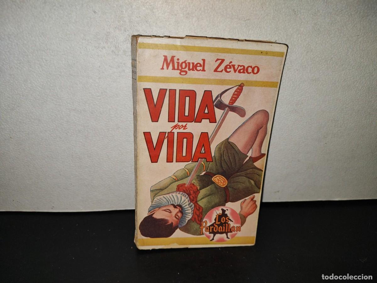 Libros de segunda mano: 220- Los Pardaill&aacute;n. Vida Por Vida - Miguel Z&eacute;vaco - M&eacute;xico, D. F., 1944