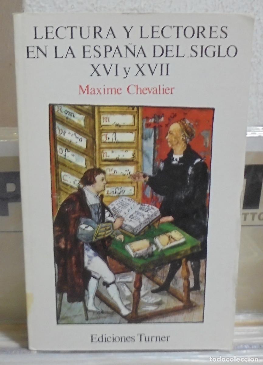Libros de segunda mano: Lectura y lectores en la Espa&ntilde;a del siglo XVI y XVII. Maxime Chevalier