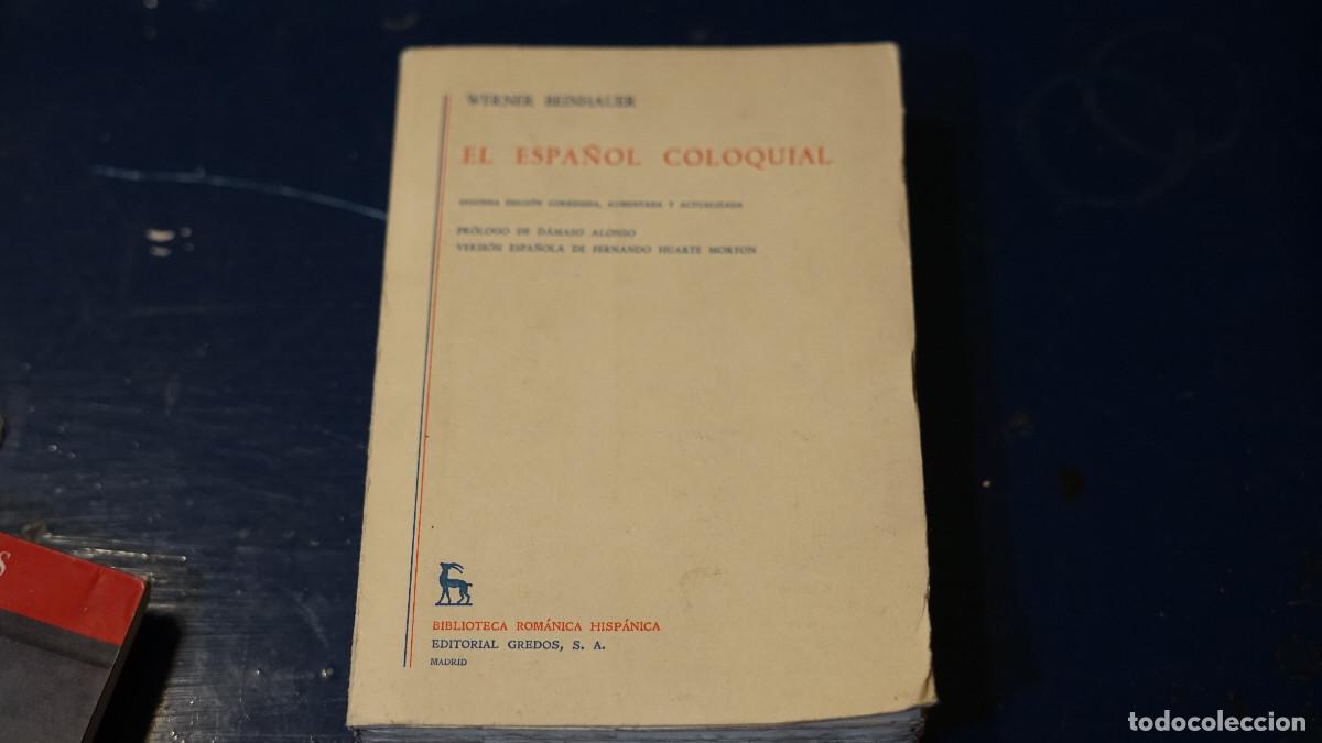 Libros de segunda mano: Werner Beinhauer - El espa&ntilde;ol coloquial - Gredos 1973