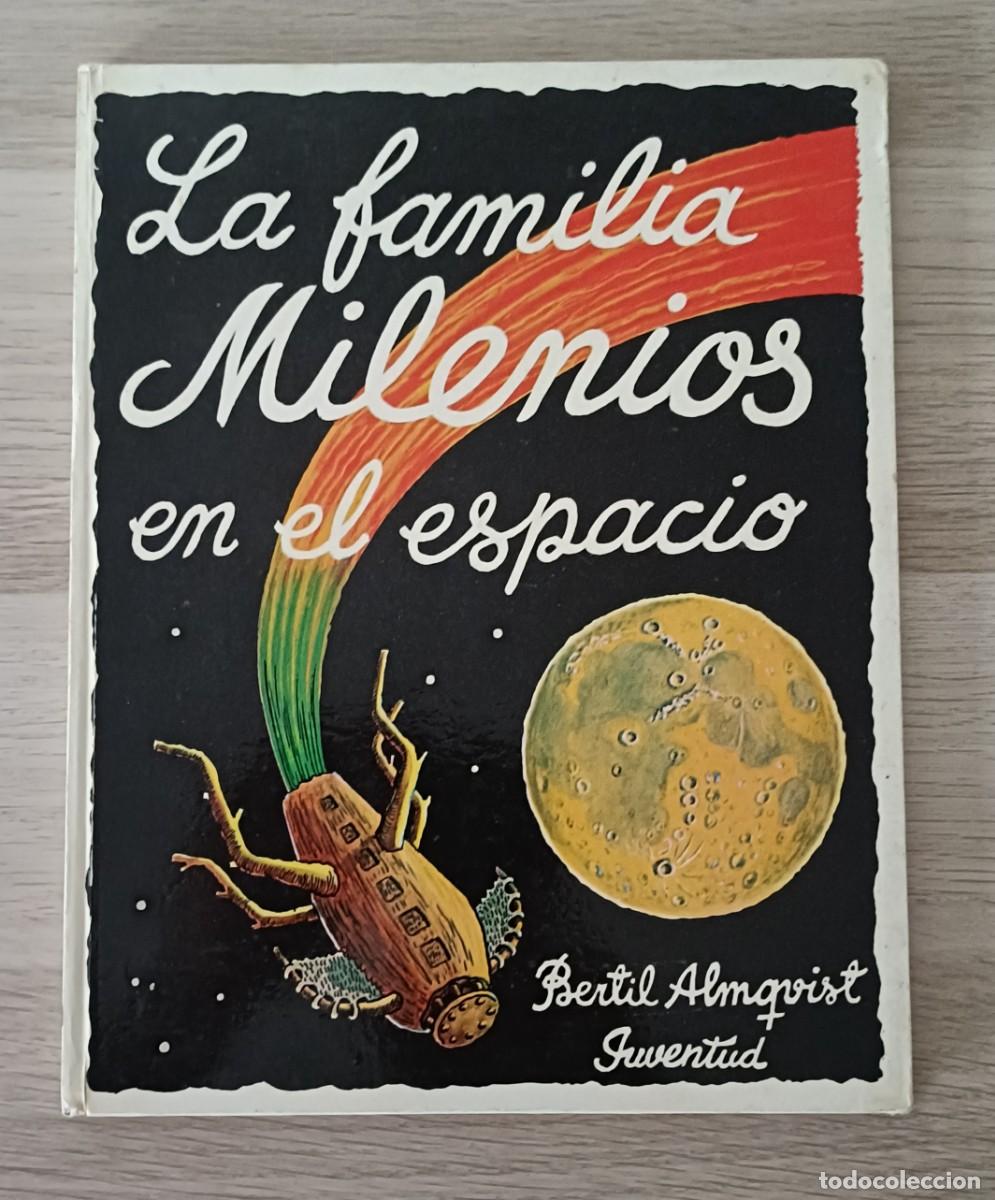 Gebrauchte B&uuml;cher: LA FAMILIA MILENIOS EN EL ESPACIO, Bertil Almqvist, Ed. Juventud, 1975