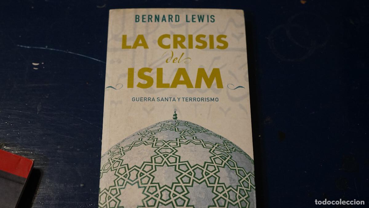 Libros de segunda mano: Bernard Lewis - La crisis del Islam - Guerra santa y terrorismo