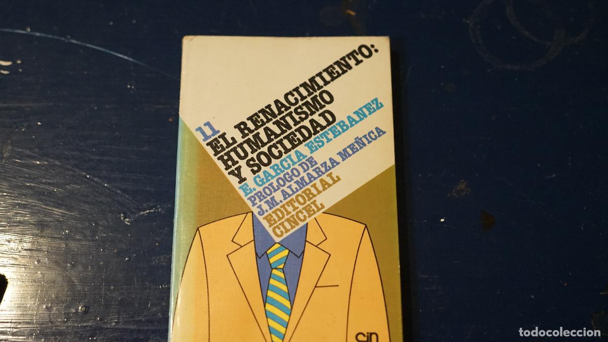 Libros de segunda mano: Garc&iacute;a Estebanez - El renacimiento - Humanismo y sociedad - Cincel 1986