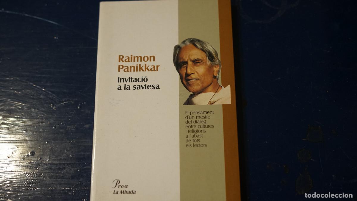 Libros de segunda mano: Raimon Panikkar - Invitaci&oacute; a la saviesa - Proa - Foto 1