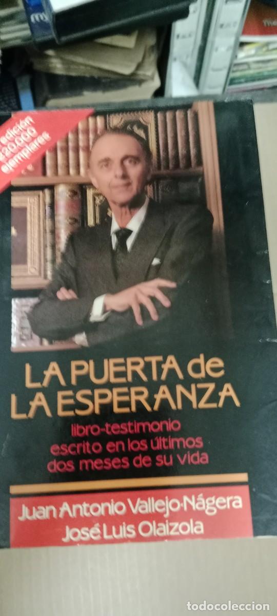 Libros de segunda mano: LA PUERTA DE LA ESPERANZA JUAN ANTONIO VALLEJO NAGERA LIBRO G-FORT