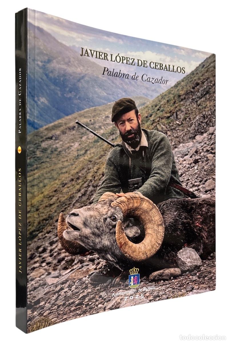 Libros de segunda mano: JAVIER LOPEZ DE CEBALLOS. Palabra de cazador - Foto 1