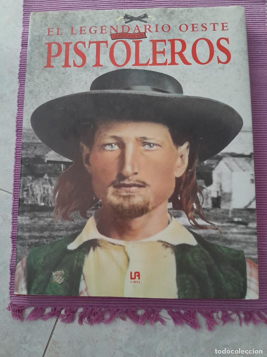 Libros de segunda mano: EL LEGENDARIO OESTE LA EPOCA DE LOS PISTOLEROS. LIBSA 1994 - Foto 1