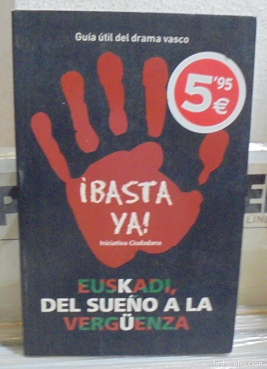 Libros de segunda mano: Euskadi, del sue&ntilde;o a la verg&uuml;enza. &iexcl;Basta ya! Iniciativa Ciudadana