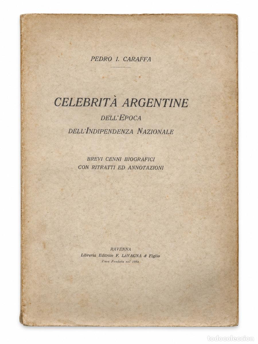 Libros de segunda mano: Celebrita Argentine Dell Epoca Dell Indipendenza Pedro I Caraffa Libro Italiano LM
