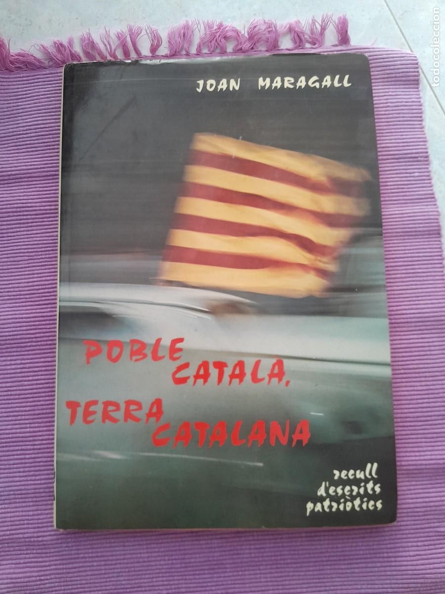 Libros de segunda mano: POBLE CATAL&Agrave;, TERRA CATALANA JOAN MARAGALL. RECULL D'ESCRITS PATRIOTICS. MAR&Ccedil; 1980.