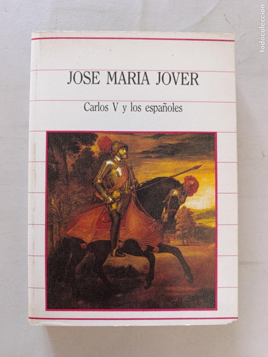 Libros de segunda mano: CARLOS V Y LOS ESPA&Ntilde;OLES - JOSE MARIA JOVER - BIBLIOTECA DE LA HISTORIA N&ordm; 45 - SARPE (I&Ntilde;)