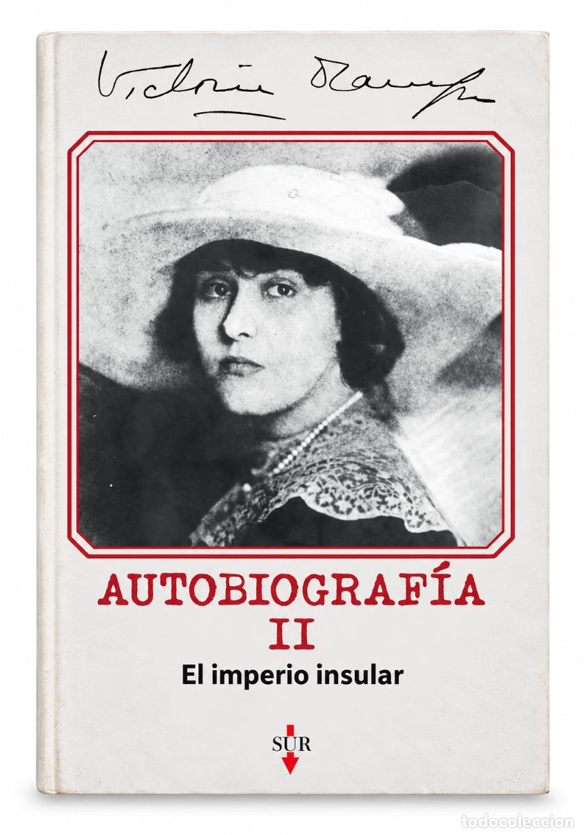 Libros de segunda mano: VICTORIA OCAMPO &ndash; AUTOBIOGRAF&Iacute;A II: EL IMPERIO INSULAR &ndash; LM