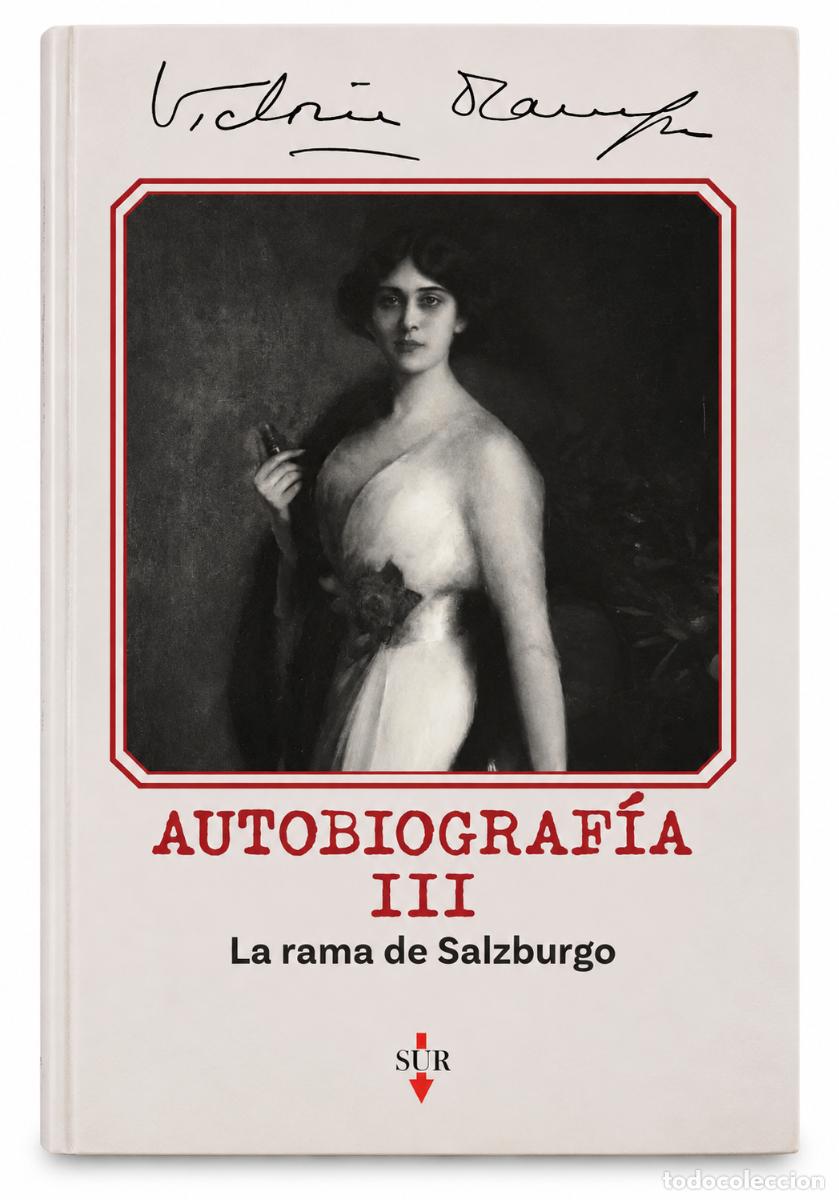 Libros de segunda mano: VICTORIA OCAMPO &ndash; AUTOBIOGRAF&Iacute;A III: LA RAMA DE SALZBURGO &ndash; LM