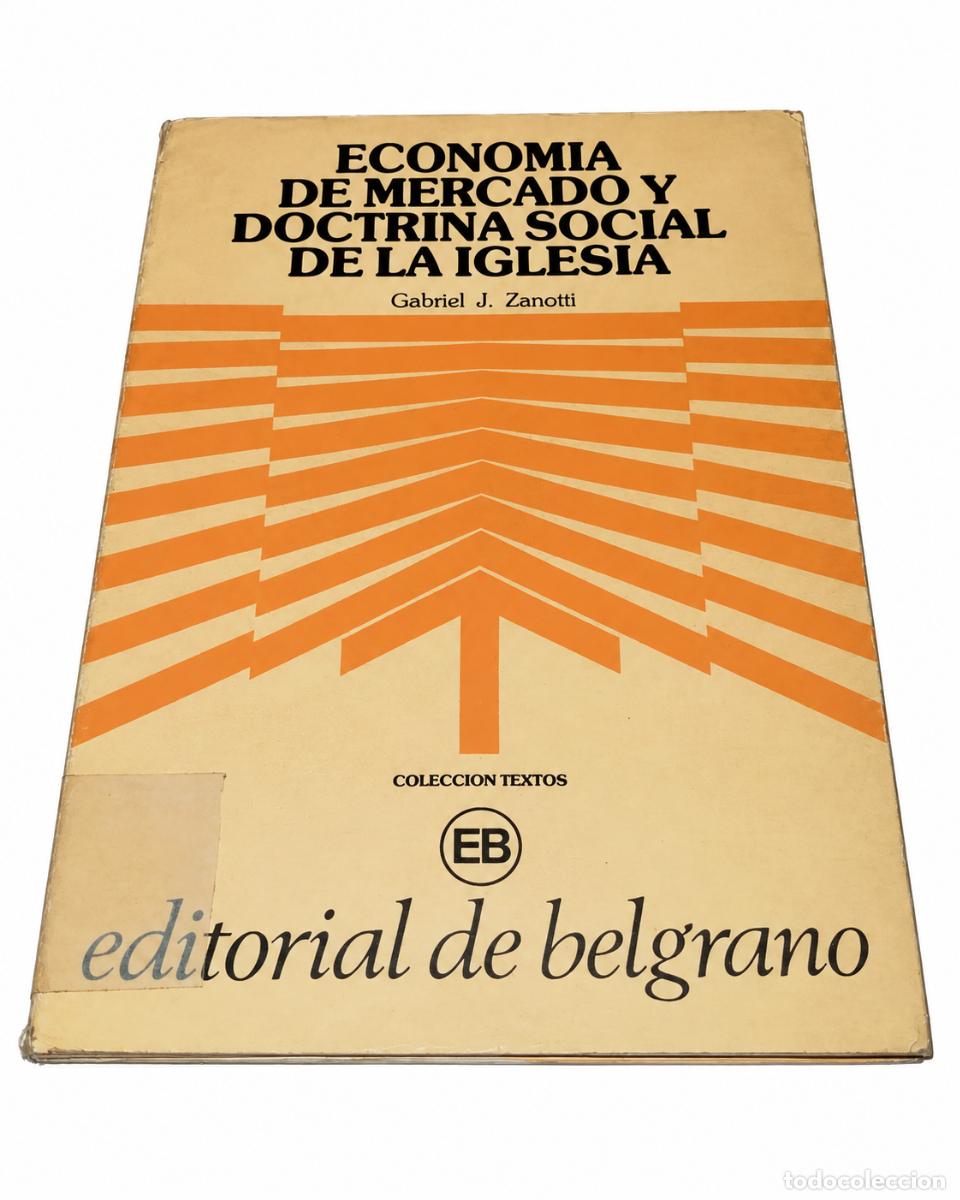 Libros de segunda mano: Econom&iacute;a de mercado y doctrina social de la Iglesia &mdash; Gabriel J. Zanotti LM