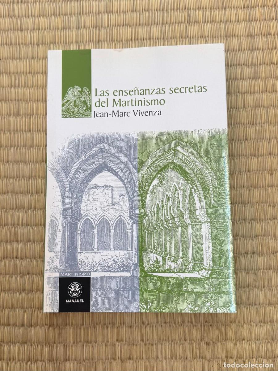 Libros de segunda mano: Las Ense&ntilde;anzas Secretas del Martinismo Jean- Marc Vivenza